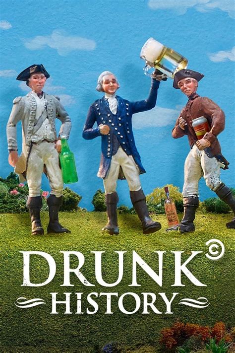 Drunk History (TV Series 2013–2019) .